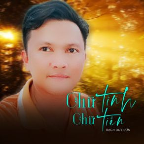 Download track Chữ Tình Chữ Tiền (Tone Nam) Bạch Duy Sơn