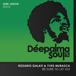 Download track Be Sure To Let Go (Sebb Junior Extended Remix) Yves MurascaSebb Junior