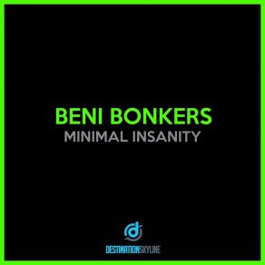 Download track Minimal Insanity Beni Bonkers