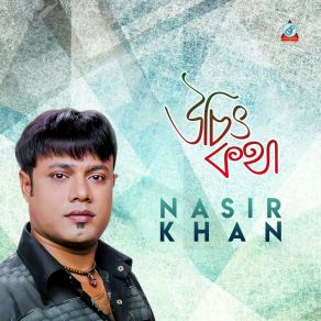 Download track Uchit Kotha Nasir Khan