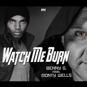 Download track Watch Me Burn Benny G