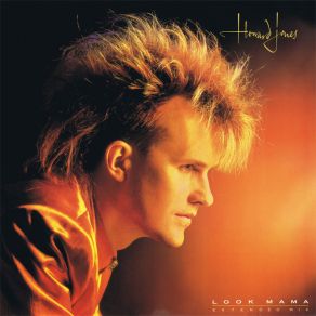 Download track Look Mama (Extended Mix) Howard Jones