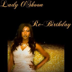 Download track Re-Birthday Lady O'ShoonGhost Da Don