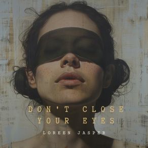 Download track Don't Close Your Eyes (Instrumental) Loreen JasperThe Instrumental