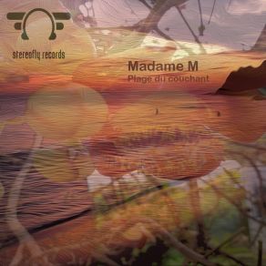 Download track Plage Du Couchant (Original Mix) Madame M