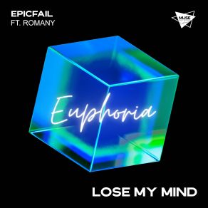 Download track Lose My Mind (Extended Mix) Epicfail, Romany