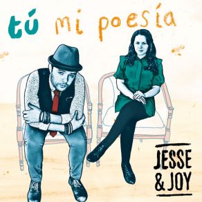 Download track Tu Mi Poesia Jesse & Joy