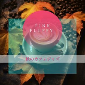 Download track Jazz And Coffee Poetry Pink Fluffy