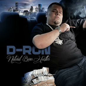 Download track Natural Born Hustler D-RonDollahz