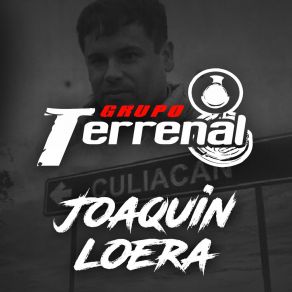 Download track Joaquin Loera Grupo Terrenal