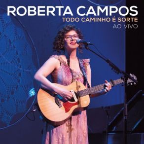 Download track Quem Sabe Isso Quer Dizer Amor (Ao Vivo) Roberta Campos