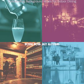 Download track Sumptuous Ambience For Indoor Dining Jazz All Stars