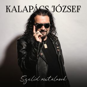 Download track Szelíden Kalapács József