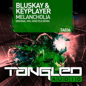 Download track Melancholia (Original Mix) BluSkay, Keyplayer