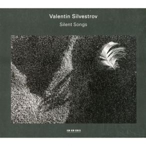 Download track 13. Four Songs After Osip Mandelstam: My Lashes Are Pricking Silvestrov Valentin