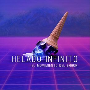 Download track La Única Razón Helado Infinito