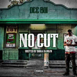 Download track No Cut Dee-BoiMojo