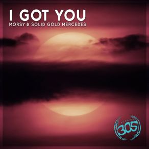 Download track I Got You (Radio Edit) Solid Gold Mercedes