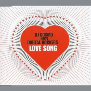 Download track Love Song (Digital Rockers Rmx) Dj Cosmo, Digital Rockers