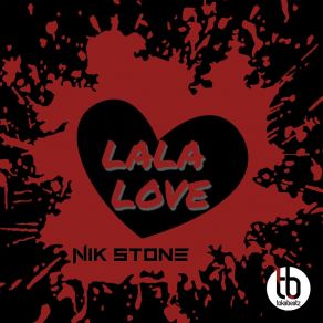 Download track Lala Love (Festival Extended Remix) Nik StoneNiklas Steinkamp