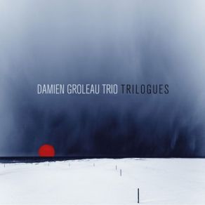 Download track Besançon Damien Groleau Trio