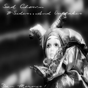 Download track Sad Clown Dan Mervis