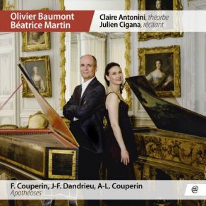 Download track Concert Instrumental Sous Le Titre D'Apothéose Composé À La Mémoire Immortelle De L'incomparable Monsieur De Lully: X. Essai En Forme D'ouverture. Elégamment, Sans Lenteur Béatrice Martin, Olivier Baumont, Claire Antonini, Julien Cigana