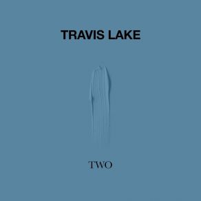 Download track Push, Pull, Release Travis Lake