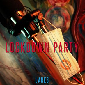 Download track Lockdown Party (Instrumental) LaresΟΡΓΑΝΙΚΟ