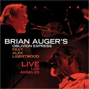 Download track Future Pilot (Live) In Los Angeles Brian Auger'S Oblivion Express, Alex Ligertwood