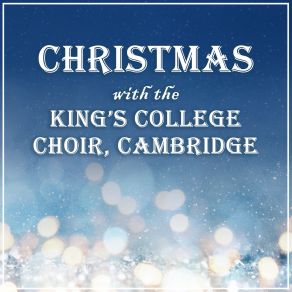 Download track Anonymous: Lute-Book Lullaby (Sweet Was The Song The Virgin Sang) The Choir Of King'S College Cambridge
