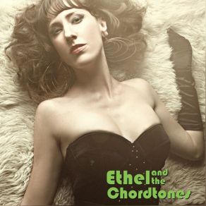 Download track Serious Craving Ethel, The Chordtones