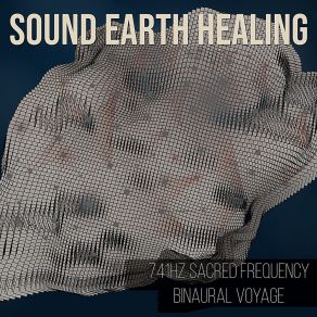 Download track Binaural Beats And Isochronic Tones In 741hz For The Vishhuddha Chakra - Thirteenth Healing Meditation Sound Earth Healing