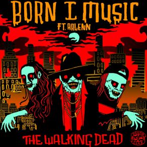 Download track The Walking Dead (XaeboR Remix) ARLENNXaeboR