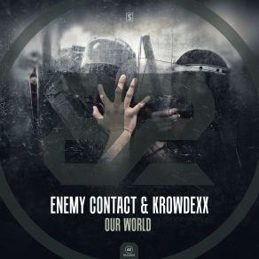 Download track Our World (Original Mix) Krowdexx, Enemy Contact