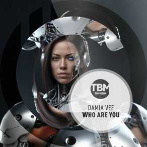 Download track Who Are You (Tuck It Hard Club Mix) Damia VeeDamiana Voßeberg