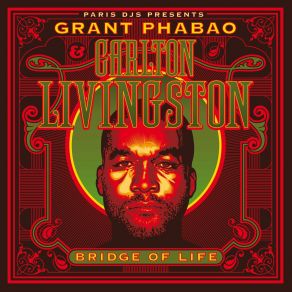 Download track Bridge Of Life Grant Phabao, Carlton Livingston