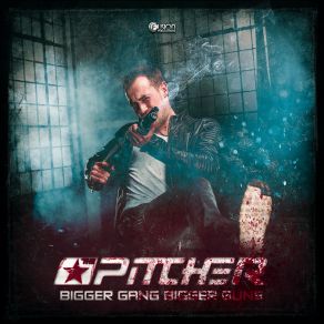 Download track Bigger Gang Bigger Guns (Original Mix) The Pitcher