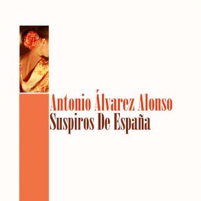 Download track Suspiros De España Antonio Alvarez Alonso