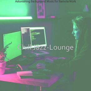 Download track Hot Remote Work Chill Jazz-Lounge