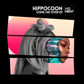 Download track Come On Over (Original Mix) Hippocoon