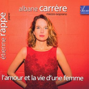 Download track Frauenliebe Und Leben, Op. 42: Nun Hast Du Mir Der Ersten Schmerz Getan Etienne Rappe, Albane Carrère