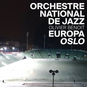 Download track Pleasures Unknown Orchestre National De Jazz, Olivier Benoit, Maria Laura Baccarini