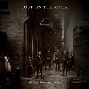 Download track Lost On The River # 12 The New Basement Tapes