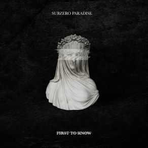 Download track First To Know Subzero Paradise