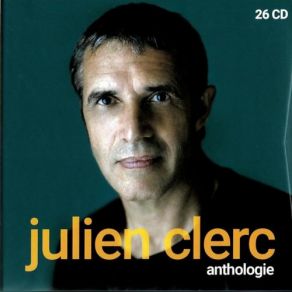 Download track Qu'est-Ce Que Tu Crois? Julien Clerc