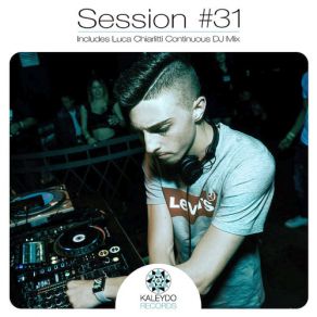 Download track Kaleydo Records Session 31 (Luca Chiarlitti'continuous Mix) Kaleydo