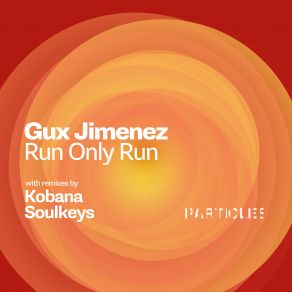 Download track Run Only Run (Kobana Remix) Gux Jimenez