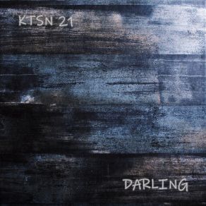 Download track Darling (Video Mix) KTSN 21