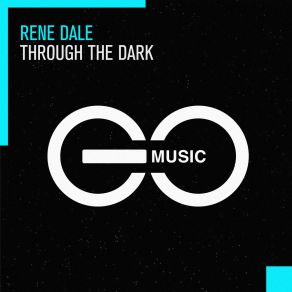 Download track Through The Dark (Extended Mix) Rene Dale